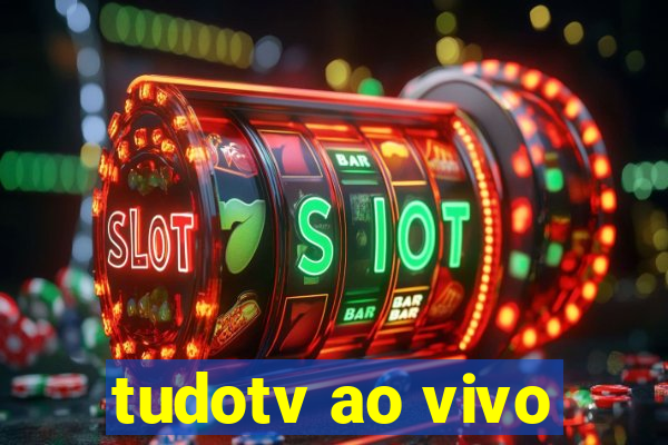 tudotv ao vivo